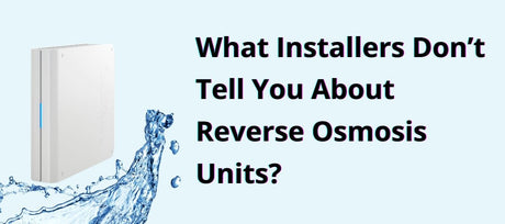 What Installers Don’t Tell You About Reverse Osmosis Units – 7 Crucial Truths Before You Buy